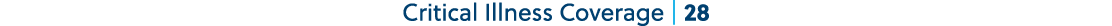 Critical Illness Coverage | 28